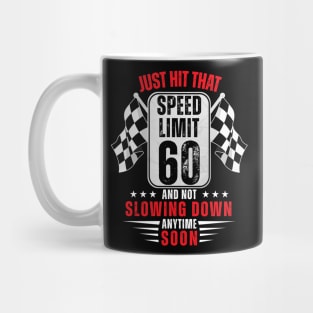 60th Birthday Speed Limit Sign 60 Years Old Funny Racing Mug